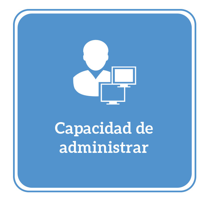 capacidad de administrar
